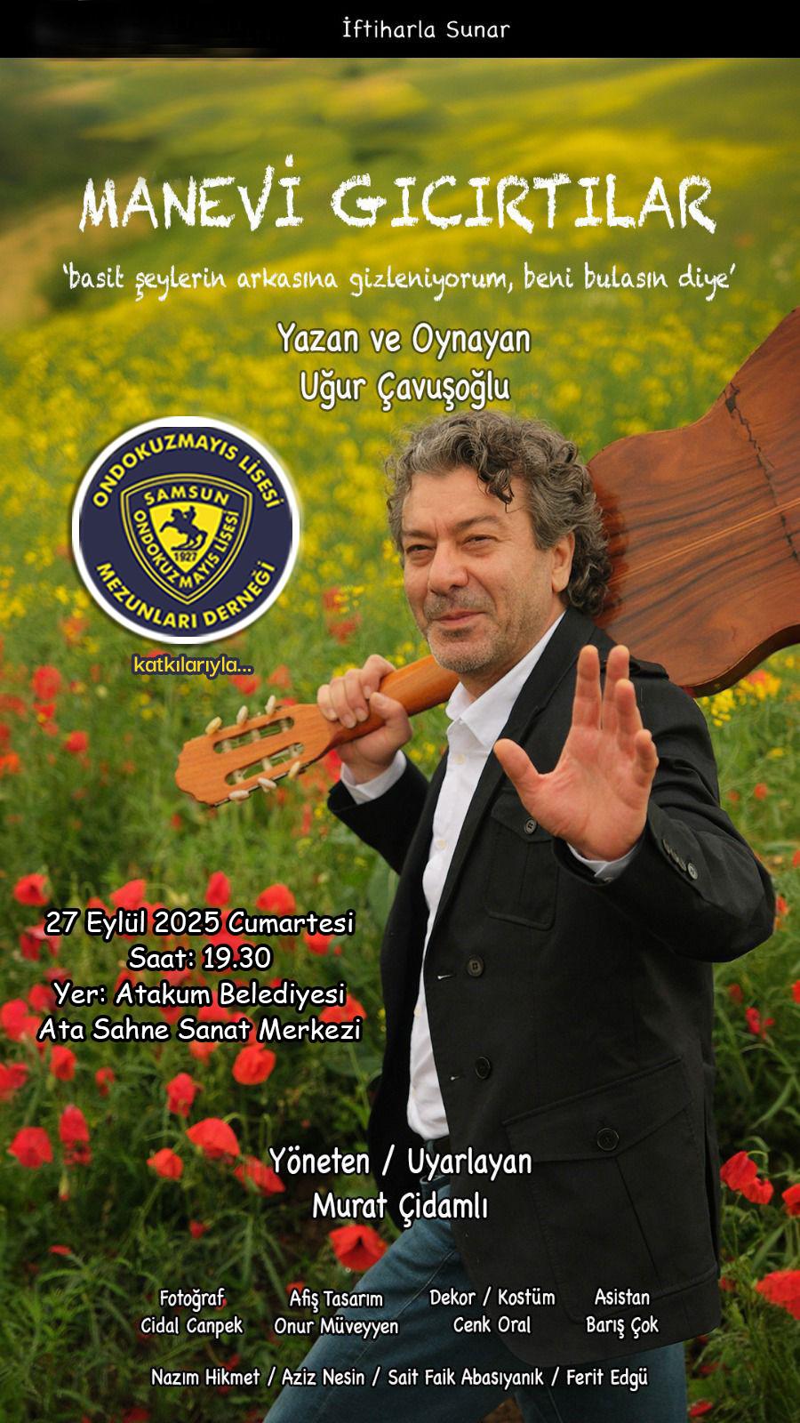 MANEVİ GICIRTILAR - UĞUR ÇAVUŞOĞLU - TİYATRO 